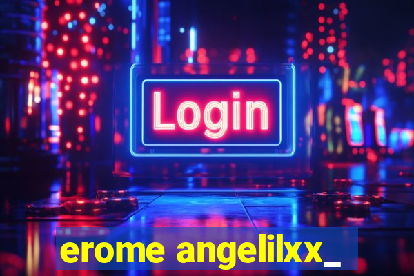 erome angelilxx_