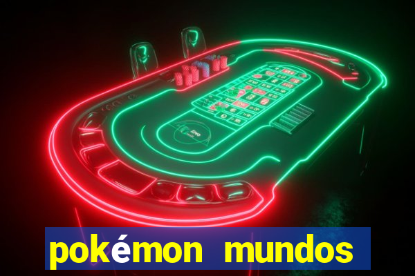 pokémon mundos elementais download