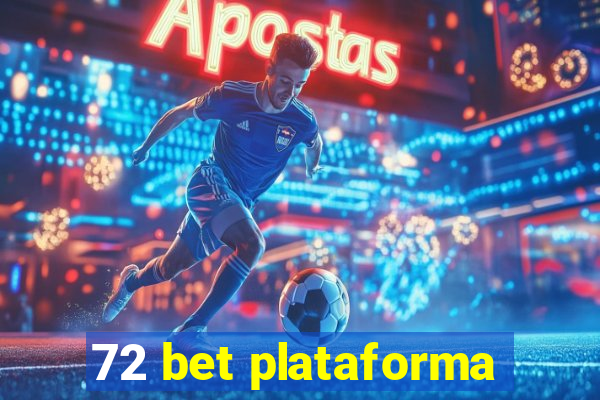 72 bet plataforma