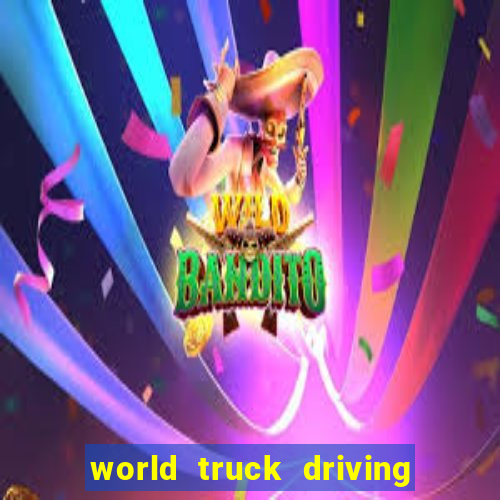 world truck driving simulator dinheiro infinito tudo desbloqueado 2024