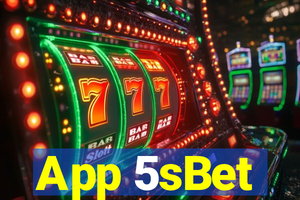 App 5sBet