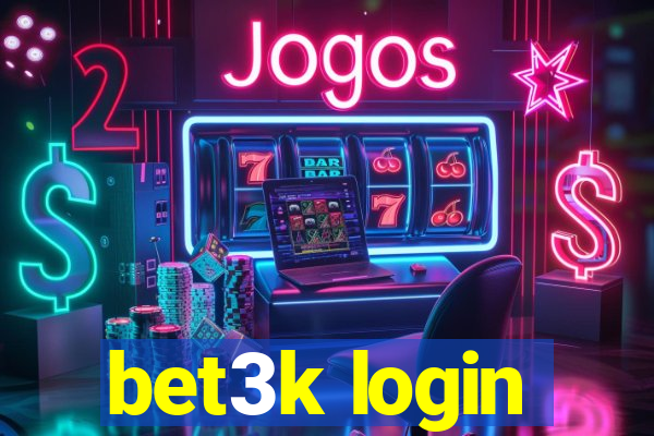 bet3k login