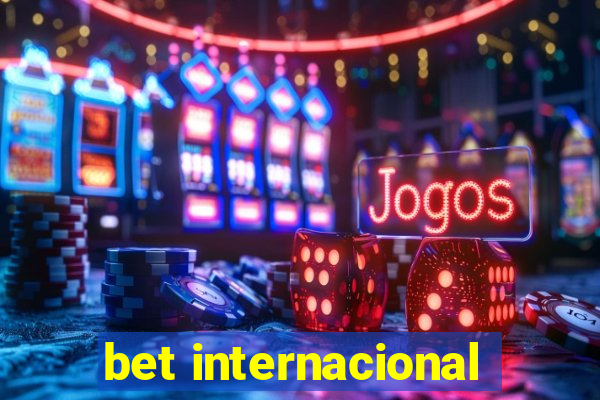 bet internacional