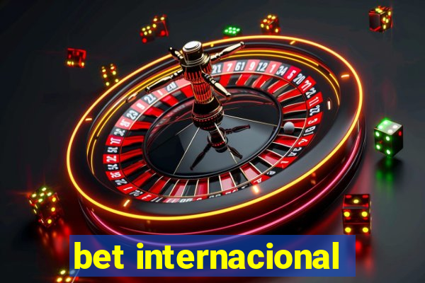 bet internacional