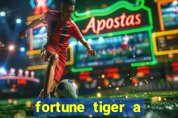 fortune tiger a partir de 1 real