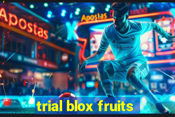 trial blox fruits