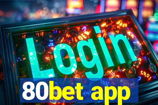 80bet app