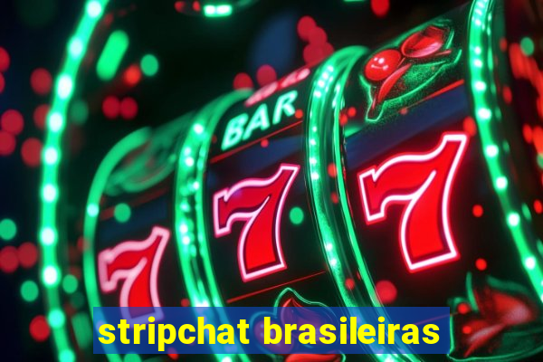 stripchat brasileiras