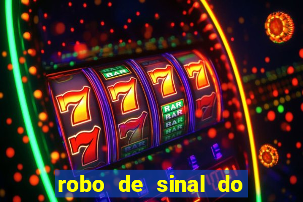 robo de sinal do fortune tiger