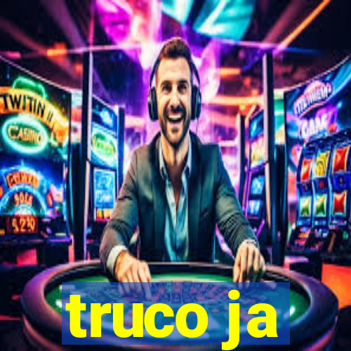 truco ja