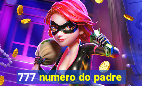 777 numero do padre