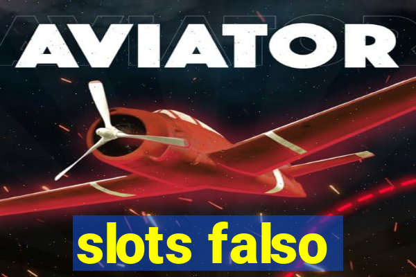 slots falso