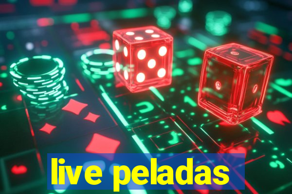 live peladas