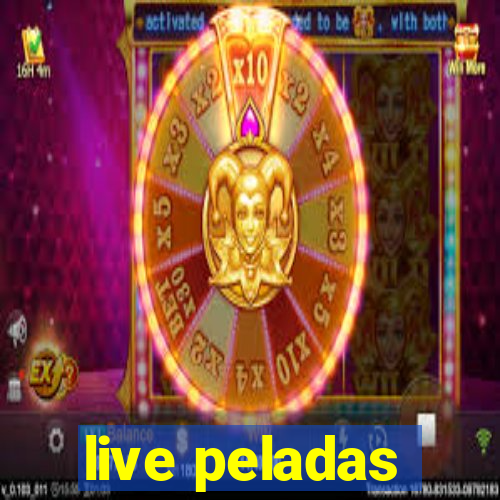 live peladas