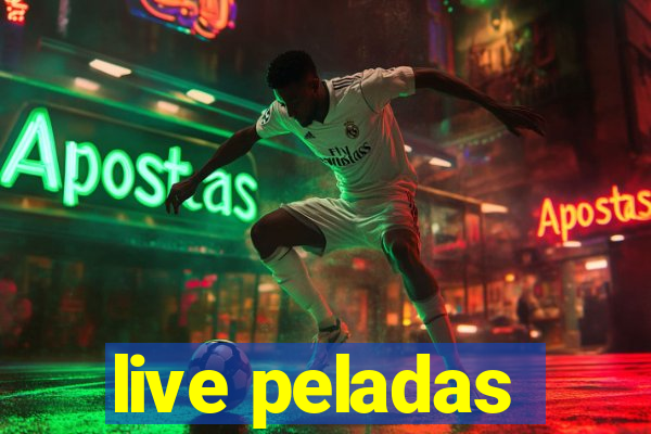 live peladas