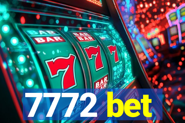 7772 bet