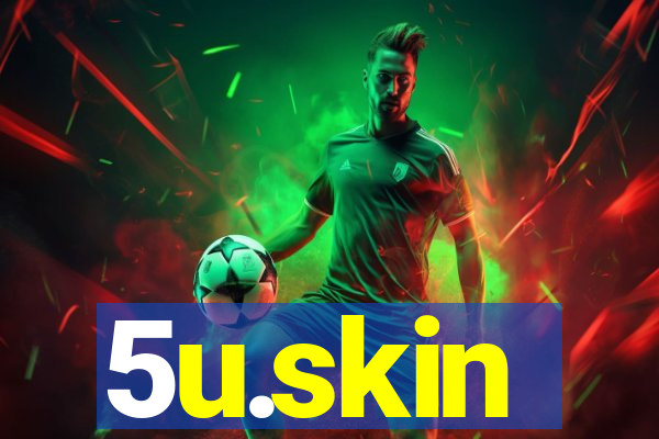 5u.skin