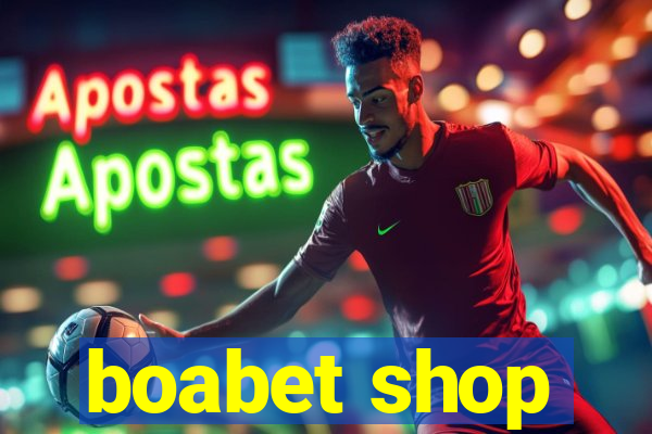 boabet shop