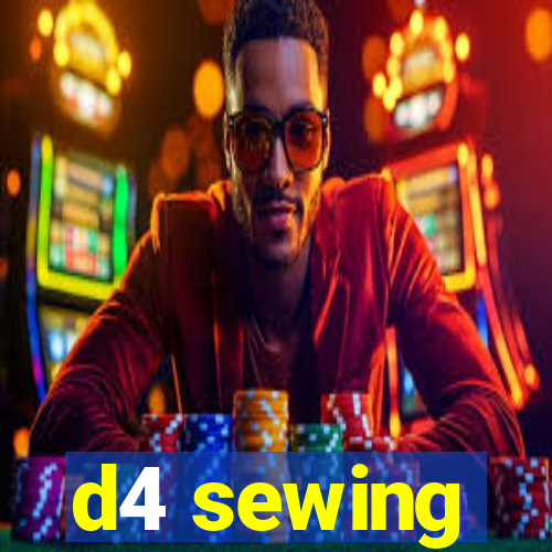 d4 sewing