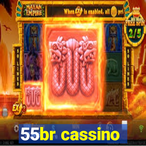 55br cassino