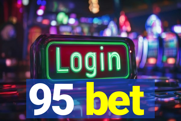 95 bet