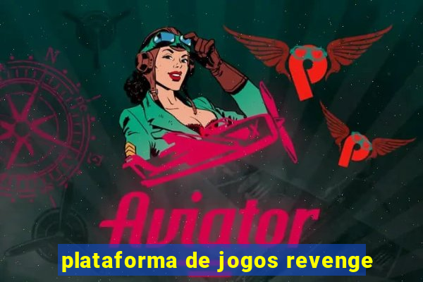 plataforma de jogos revenge