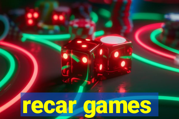 recar games