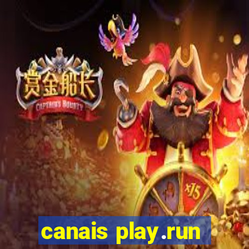 canais play.run