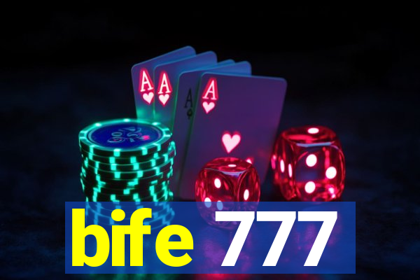 bife 777