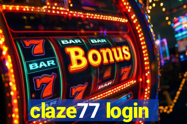 claze77 login