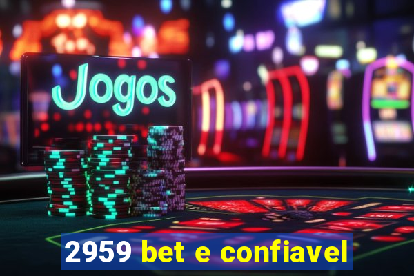 2959 bet e confiavel