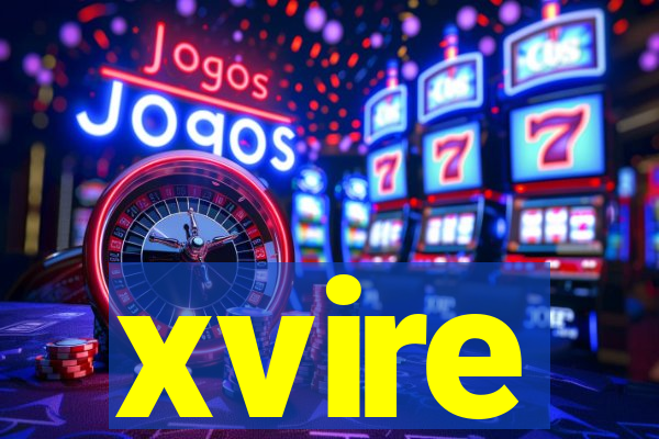 xvire