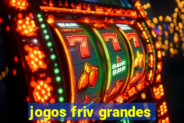 jogos friv grandes