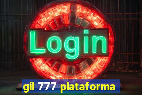 gil 777 plataforma