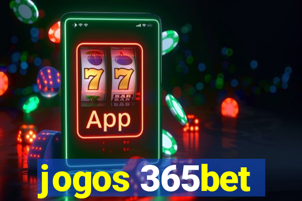 jogos 365bet