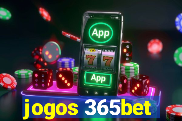 jogos 365bet