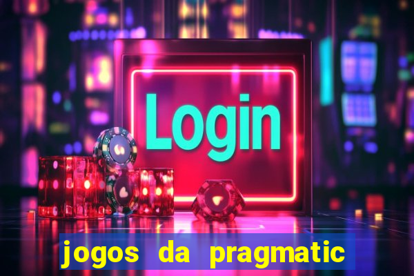 jogos da pragmatic play que mais pagam