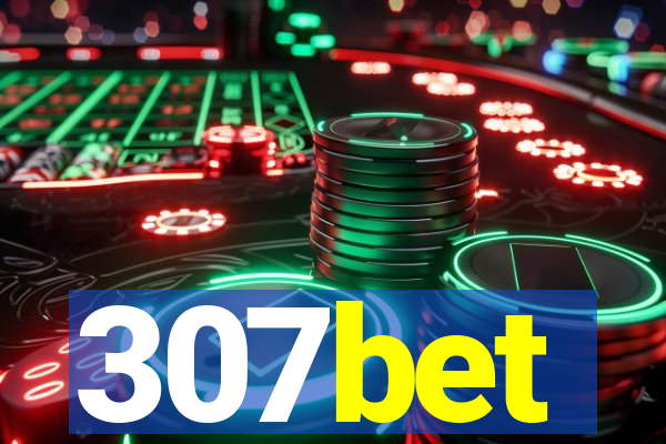 307bet