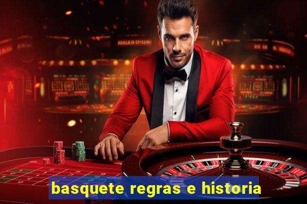 basquete regras e historia