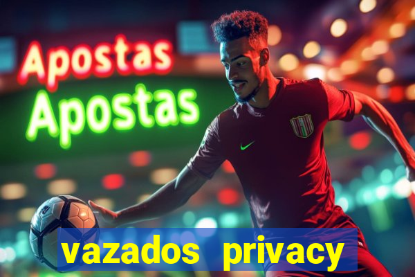 vazados privacy belle belinha