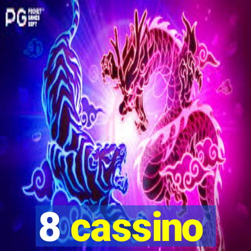 8 cassino