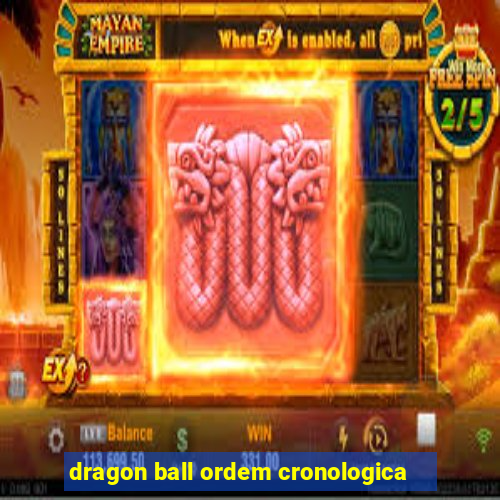 dragon ball ordem cronologica