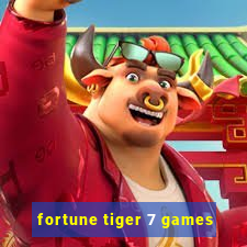 fortune tiger 7 games