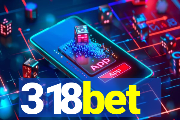 318bet