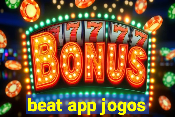 beat app jogos