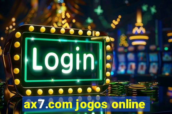 ax7.com jogos online