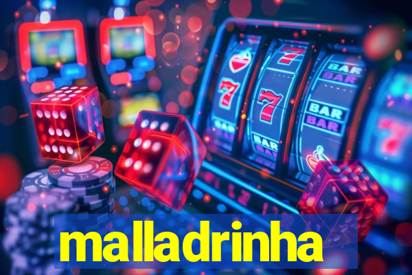 malladrinha