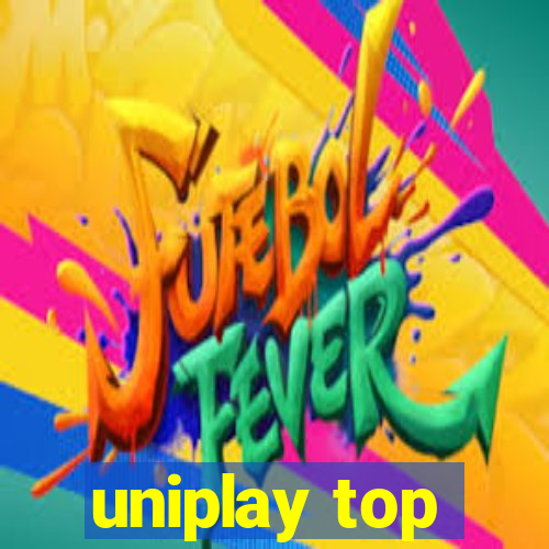 uniplay top