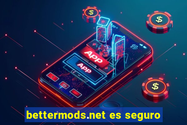 bettermods.net es seguro