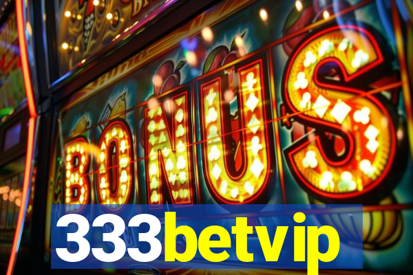 333betvip